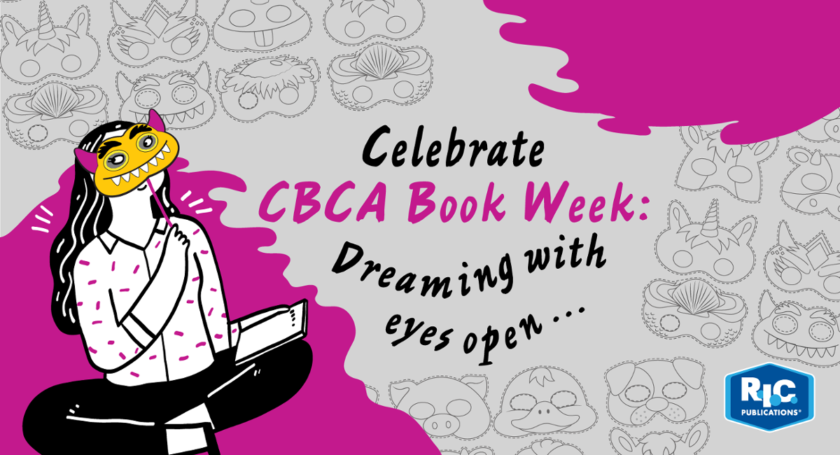 Celebrate CBCA Book Week: Dreaming with eyes open … 