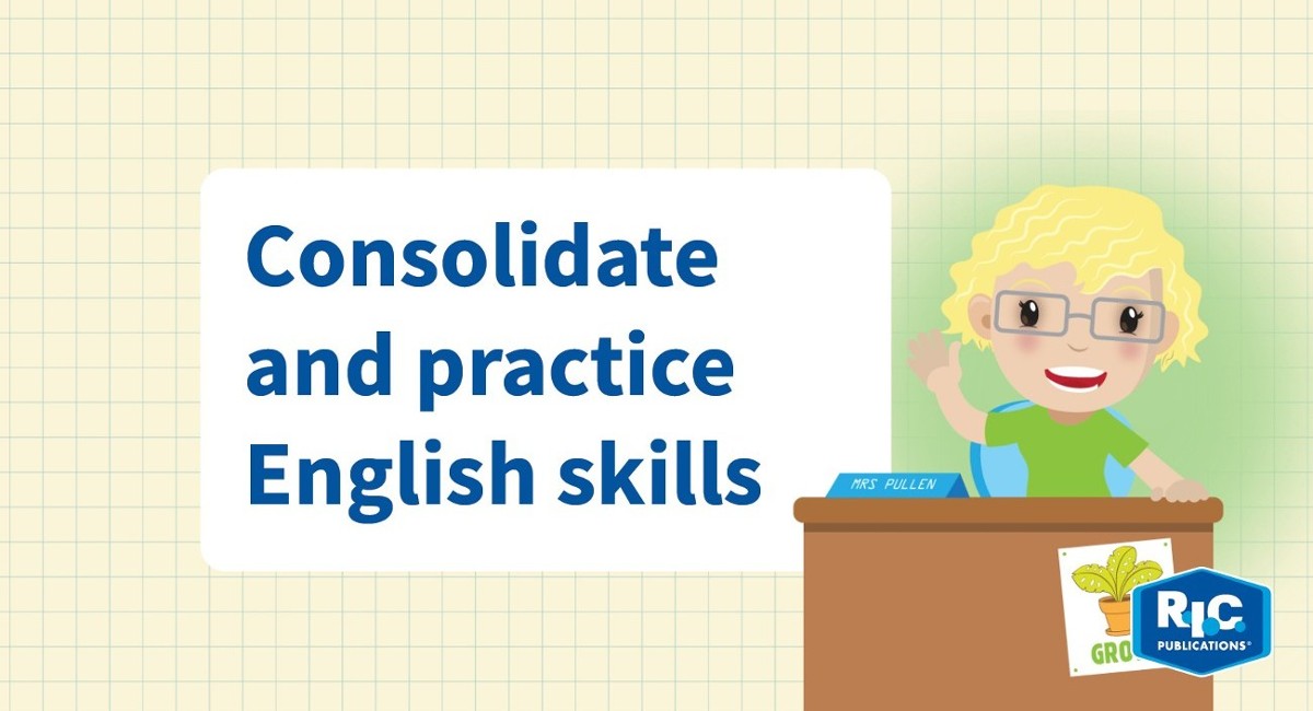 Consolidate and practise English skills