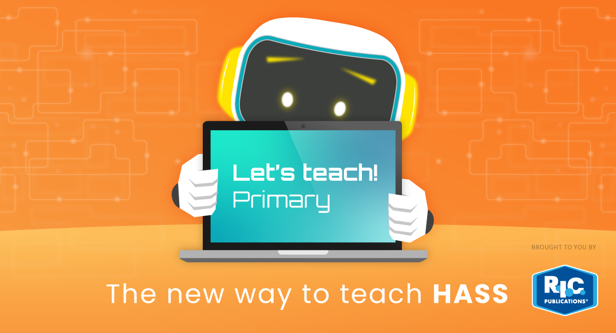 Let's teach! Primary: The new way to teach HASS