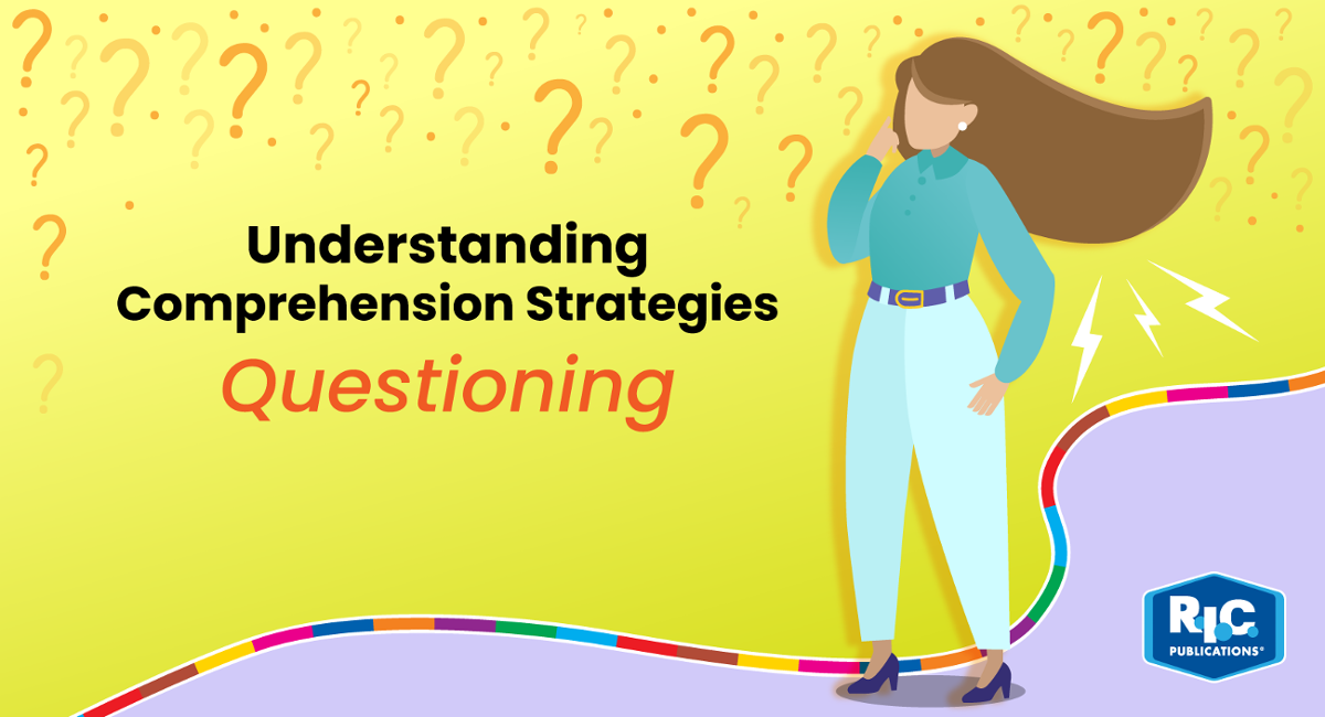 Help Children Understand Comprehension by Encouraging Questioning