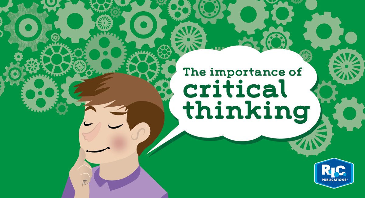 what is the importance of critical thinking in your academic life