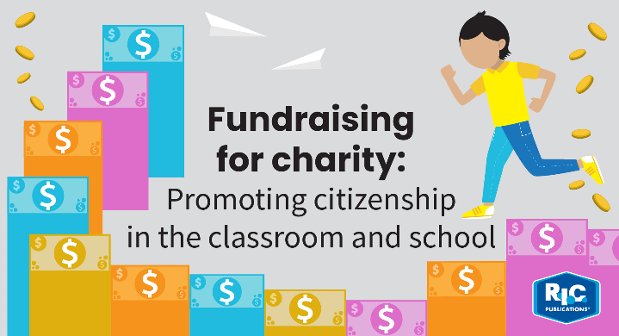 Fundraising for charity: Promoting citizenship in the classroom and school
