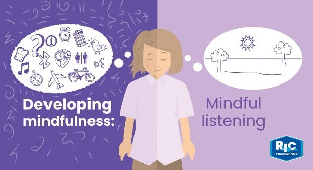 Developing mindfulness - Mindful listening
