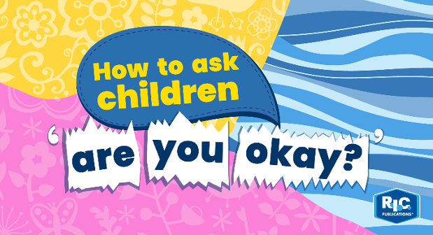 How to ask children 'are you okay?'