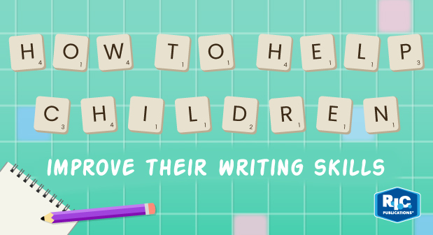 How to help children improve their writing skills