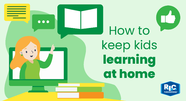 How to keep kids learning at home