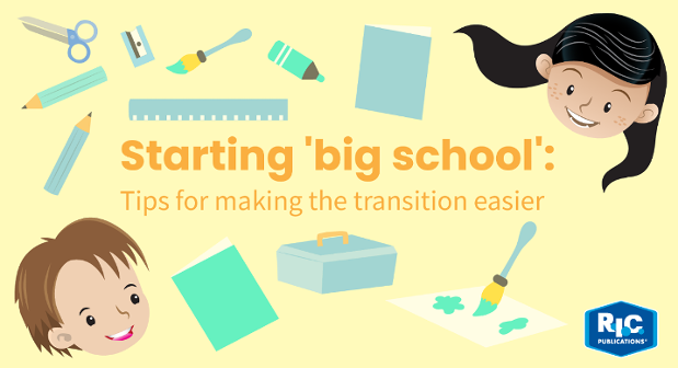 Starting 'big school': Tips for making the transition easier