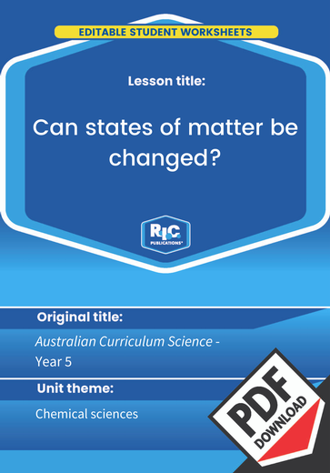 Can states of matter be changed? | Australian Curriculum Science | Year ...