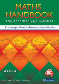 Maths handbook for teachers and parents – Explaining mathematical content and proficiencies – Year 3 to Year 9