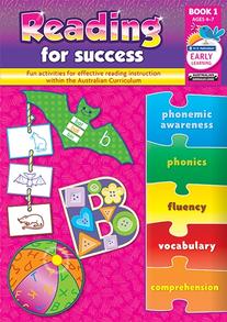 Reading For Success – Effective reading instruction within the Australian Curriculum Book 1 – Ages 4–7