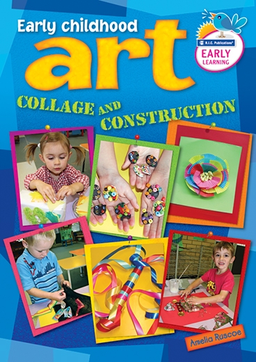 Picture of Early Childhood Art – Collage and Construction – Ages 3–7