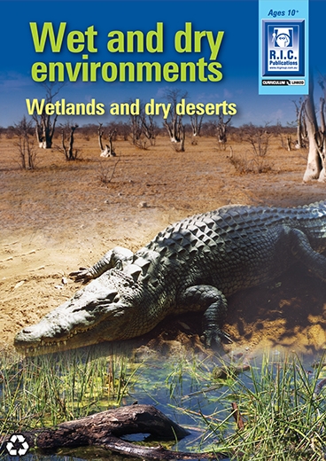 Picture of Wet and Dry Environments – Wetlands and dry deserts – Ages 10+